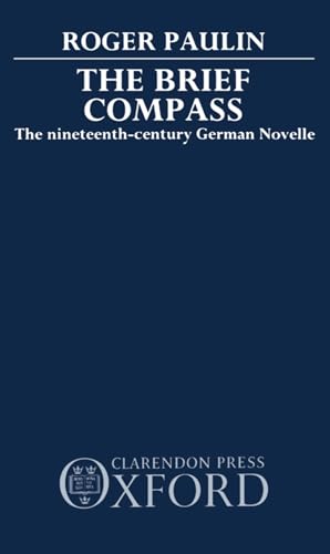 9780198158103: The Brief Compass: The Nineteenth Century German Novelle