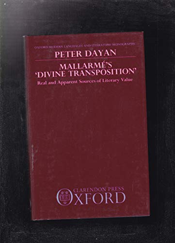 9780198158417: Mallarm's "Divine Transposition": Real and Apparent Sources of Literary Value (Oxford Modern Languages and Literature Monographs)