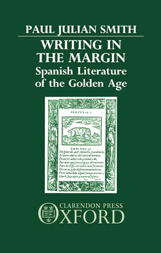 Imagen de archivo de Writing in the Margin : Spanish Literature of the Golden Age a la venta por Better World Books