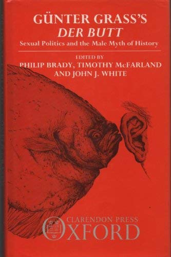 Beispielbild fr Günter Grass's Der Butt: Sexual Politics and the Male Myth of History zum Verkauf von Midtown Scholar Bookstore