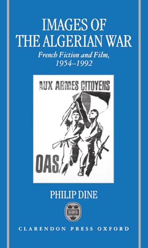 Stock image for Images of the Algerian War : French Fiction and Film, 1954-1992 for sale by Better World Books