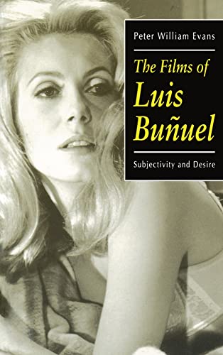 Beispielbild fr The Films of Luis Buñuel: Subjectivity and Desire (Oxford Hispanic Studies) zum Verkauf von WorldofBooks