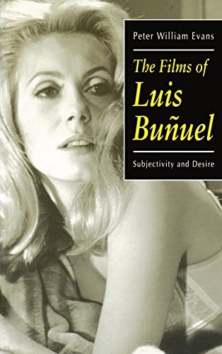 Imagen de archivo de The Films of Luis Buñuel: Subjectivity and Desire (Oxford Hispanic Studies) a la venta por HPB-Red