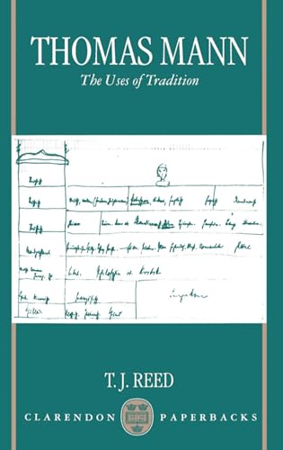 Beispielbild fr Thomas Mann: The Uses of Tradition (Clarendon Paperbacks) zum Verkauf von Housing Works Online Bookstore