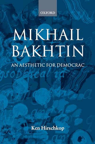 Stock image for Mikhail Bakhtin : An Aesthetic for Democracy for sale by Better World Books