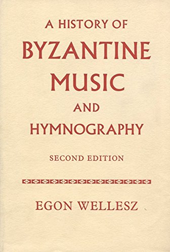 History of Byzantine Music and Hymnography (9780198161110) by Wellesz, Egon