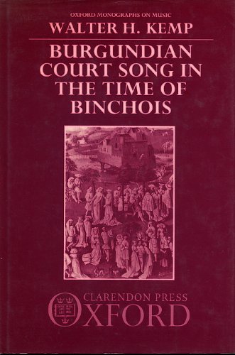 Burgundian Court Song in the Time of Binchois. The Anonymous Chansons of El Escorial, MS V.III.24.