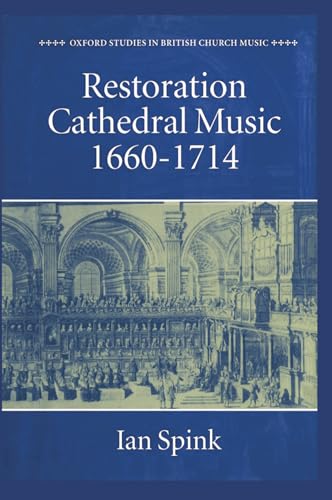 9780198161493: Restoration Cathedral Music, 1660-1714 (Oxford Studies in British Church Music)
