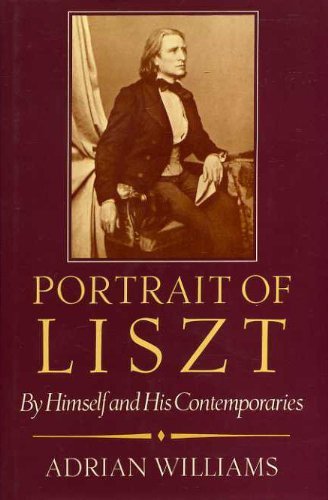 Stock image for Portrait of Liszt: By Himself and His Contemporaries for sale by HPB-Red