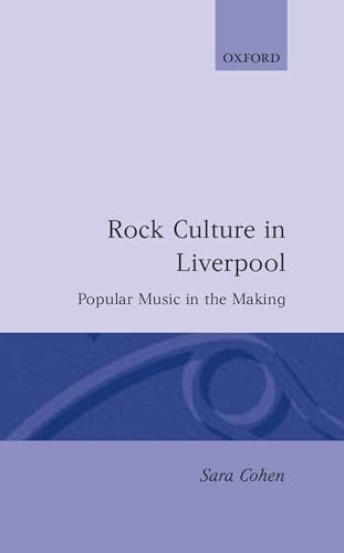 9780198161783: Rock Culture in Liverpool: Popular Music in the Making