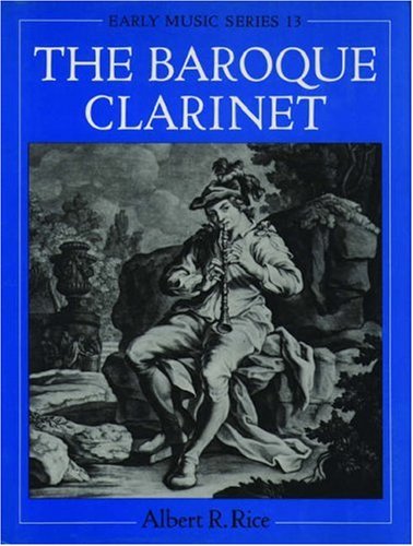 9780198161882: The Baroque Clarinet (Early Music)