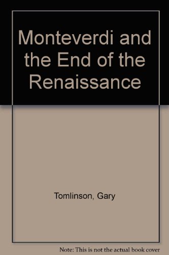 9780198162094: Monteverdi and the End of the Renaissance