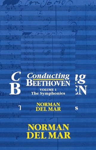 Beispielbild fr Conducting Beethoven: The Symphonies (Volume 1) zum Verkauf von Anybook.com