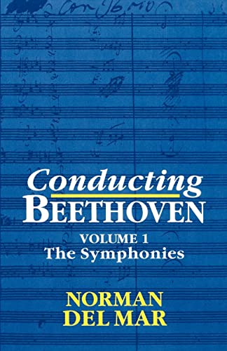 9780198162193: Conducting Beethoven: Volume 1: The Symphonies