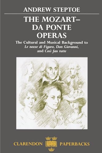 Beispielbild fr The Mozart-Da Ponte Operas: The Cultural and Musical Background to Le Nozze Di Figaro, Don Giovanni, and Cosi Fan Tutte (Clarendon Paperbacks) zum Verkauf von WorldofBooks