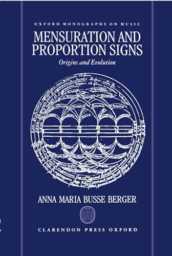 Beispielbild fr Mensuration and Proportion Signs: Origins and Evolution (Oxford Monographs on Music) zum Verkauf von BooksRun