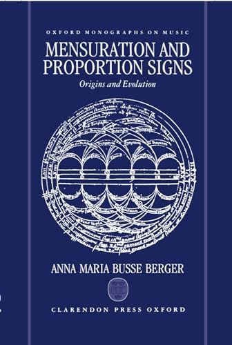 9780198162308: Mensuration and Proportion Signs: Origins and Evolution