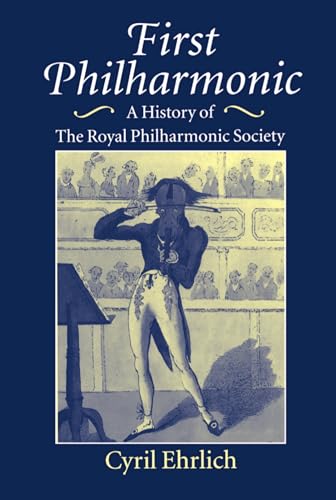 Beispielbild fr First Philharmonic: A History of Royal Philharmonic Society zum Verkauf von WorldofBooks