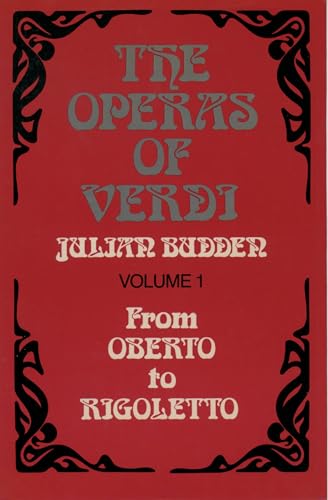 Beispielbild fr The Operas of Verdi : from Oberto to Rigoletto zum Verkauf von Better World Books