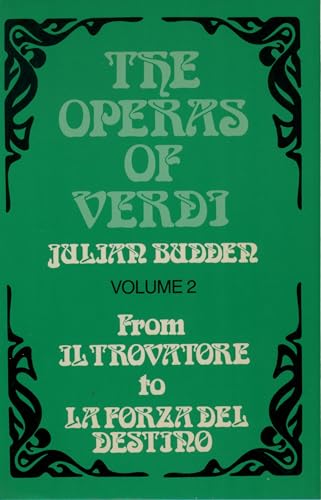 Imagen de archivo de The Operas of Verdi: Volume 2: From Il Trovatore to La Forza del Destino (Clarendon Paperbacks) a la venta por SecondSale