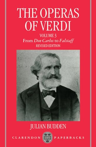 Imagen de archivo de The Operas of Verdi: Volume 3: From Don Carlos to Falstaff a la venta por ThriftBooks-Dallas