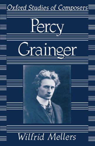 Stock image for Percy Grainger (Oxford Studies of Composers) for sale by Books of the Smoky Mountains