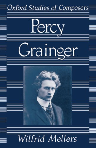 9780198162704: Percy Grainger (Oxford Studies of Composers)