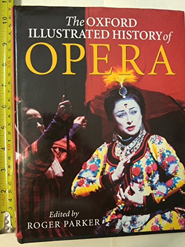 Stock image for The Oxford Illustrated History of Opera (Oxford Illustrated Histories) for sale by Orion Tech