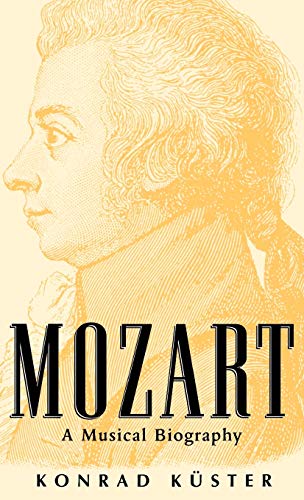 Stock image for Mozart : A Musical Biography for sale by Better World Books