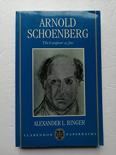 Stock image for Arnold Schoenberg: The Composer as Jew (Clarendon Paperbacks) for sale by Ergodebooks