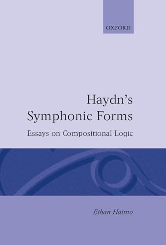 Stock image for Haydn's Symphonic Forms: Essays in Compositional Logic (Oxford Monographs on Music) for sale by Phatpocket Limited