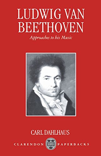 Beispielbild fr Ludwig van Beethoven: Approaches to His Music (Clarendon Paperbacks) zum Verkauf von Ergodebooks