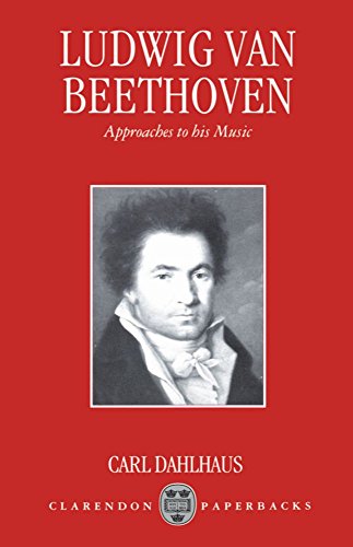 9780198163992: Ludwig Van Beethoven: Approaches to His Music (Clarendon Paperbacks)