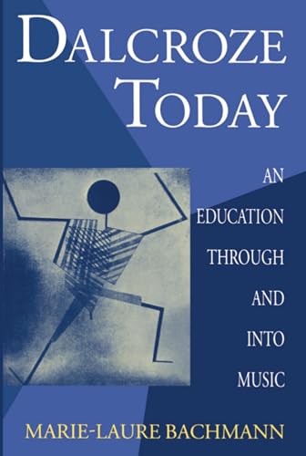 Imagen de archivo de Dalcroze Today: An Education through and into Music (Clarendon Paperbacks) a la venta por WorldofBooks