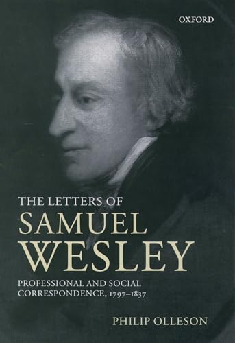 Beispielbild fr The Letters of Samuel Wesley: Professional and Social Correspondence, 1797-1837 zum Verkauf von Anybook.com