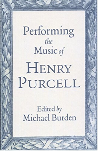 Beispielbild fr Performing the Music of Henry Purcell zum Verkauf von WorldofBooks