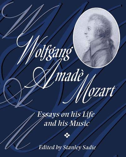 Beispielbild fr Wolfgang Amade Mozart: Essays on his Life and Music. [Amadeus]. zum Verkauf von Travis & Emery Music Bookshop ABA