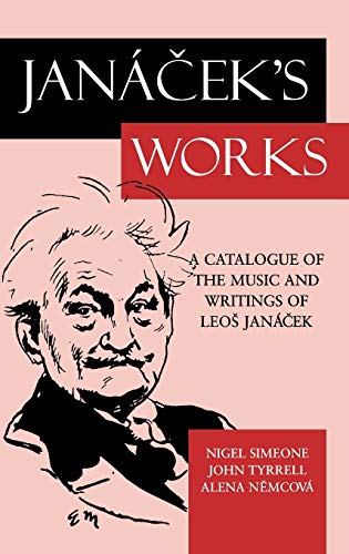 9780198164463: Jancek's Works: A Catalogue of the Music and Writings of Leo Janacek