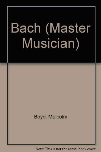 Beispielbild fr Bach (Master Musician S.) zum Verkauf von WorldofBooks