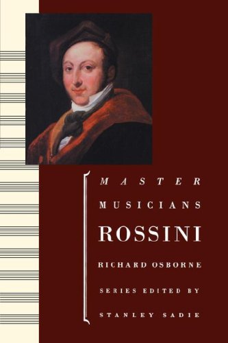 Rossini (Master Musicians Series) (9780198164906) by Osborne, Richard