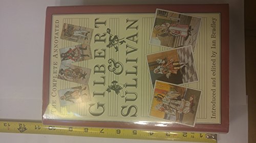 Beispielbild fr The Complete Annotated Gilbert and Sullivan zum Verkauf von WorldofBooks