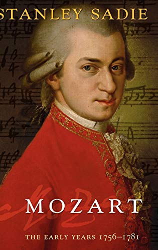 

Mozart: The Early Years 1756-1781 [Hardcover ]