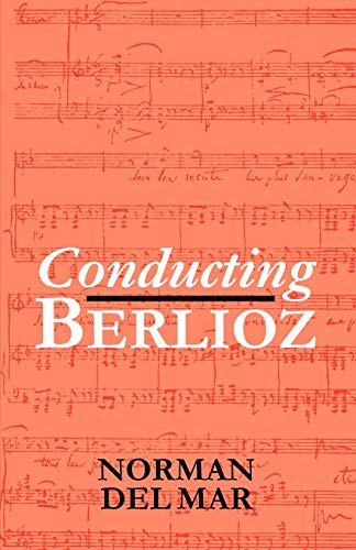 Beispielbild fr Conducting Berlioz zum Verkauf von WorldofBooks