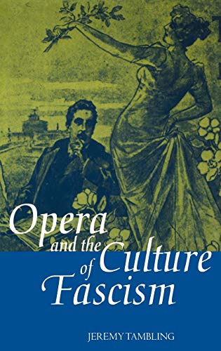 Beispielbild fr Opera and the Culture of Fascism zum Verkauf von GridFreed