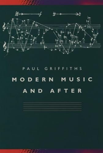 9780198165781: Modern Music and After