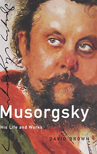 9780198165873: Musorgsky: His Life and Works (Composers Across Cultures)