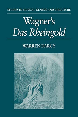 9780198166030: Wagner's Das Rheingold (Studies in Musical Genesis and Structure) (Studies in Musical Genesis, Structure & Interpretation)