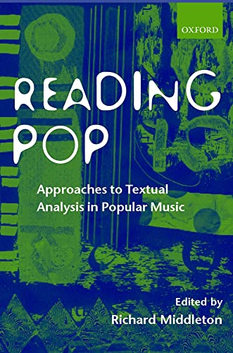 9780198166122: Reading Pop: Approaches to Textual Analysis in Popular Music