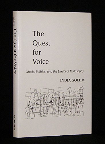 Beispielbild fr The Quest for Voice: On Music, Politics, and the Limits of Philosophy. The 1997 Ernest Bloch Lectures. zum Verkauf von ROBIN SUMMERS BOOKS LTD