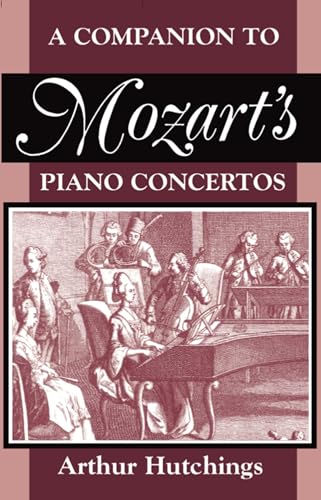 Beispielbild fr A Companion to Mozart's Piano Concertos (Clarendon Paperbacks) zum Verkauf von WorldofBooks